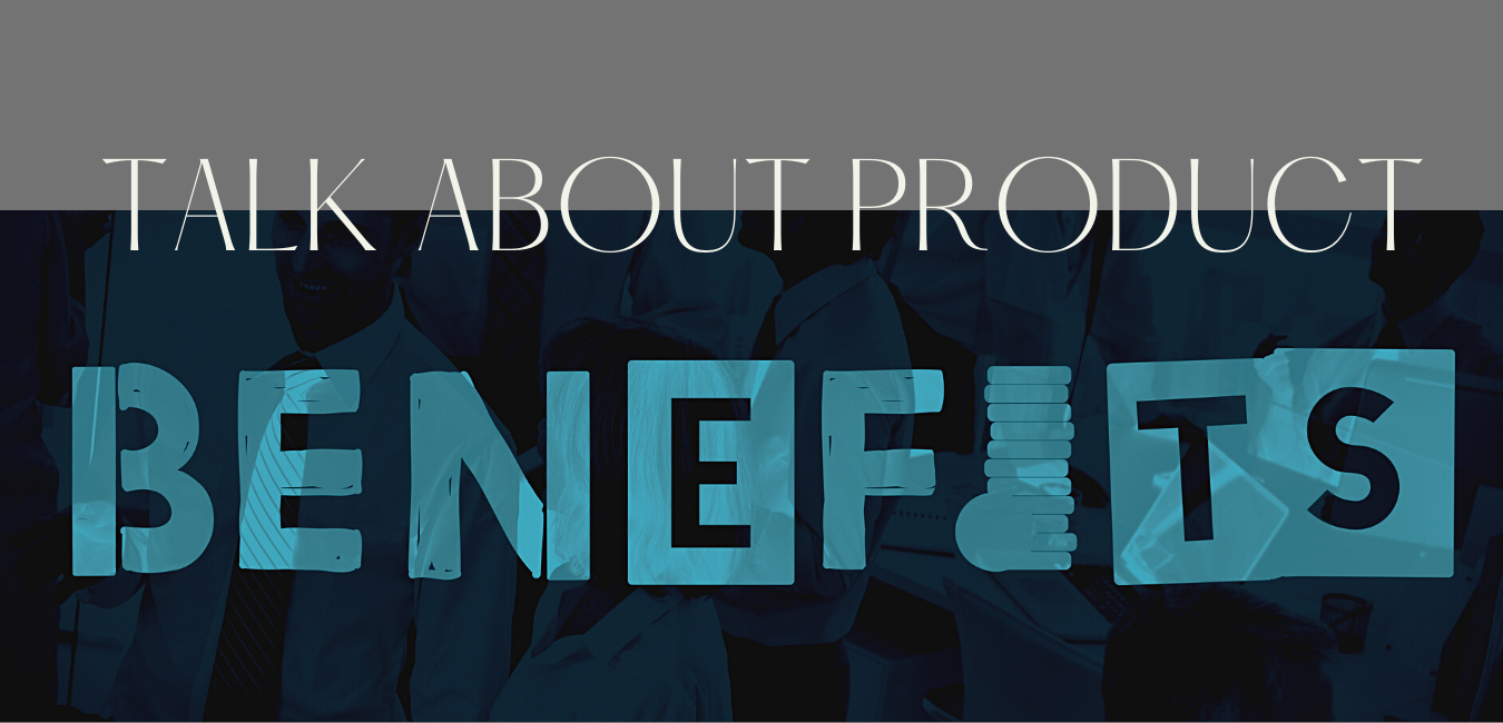 write Products benefits in ecommerce site