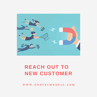 Reach out to new customer.